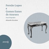 Fernão Lopes e Gomes Eanes de Azurara - duas biografias (MP3-Download) Fernão Lopes e Gomes Eanes de Azurara - duas biografias (MP3-Download)