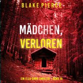 Mädchen, verloren (Ein Ella-Dark-Thriller – Band 16) (MP3-Download) Mädchen, verloren (Ein Ella-Dark-Thriller – Band 16) (MP3-Download)