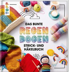 Das bunte Regenbogen Strick- und Häkelbuch   (Mängelexemplar) - Konrad, Jasmin;Peters, Christina;Joél, Kristin