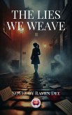 The Lies We Weave (eBook, ePUB) The Lies We Weave (eBook, ePUB)