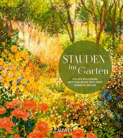 Stauden im Garten (eBook, ePUB) - Rehm-Wolters, Bettina; Zeiler, Markus; Kullmann, Folko