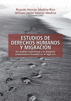 Estudios de derechos humanos y migración (eBook, ePUB) - Salazar Medina, William Javier; Medina Rico, Ricardo Hernán