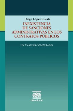 Inexistencia de sanciones administrativas en los contratos públicos (eBook, PDF) - López Cuesta, Diego