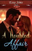 A Troubled Affair (eBook, ePUB) A Troubled Affair (eBook, ePUB)