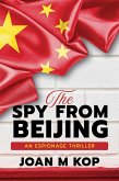 The Spy from Beijing (eBook, ePUB) The Spy from Beijing (eBook, ePUB)