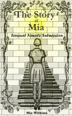 The Story of Mia Sensual Female Submission (eBook, ePUB)