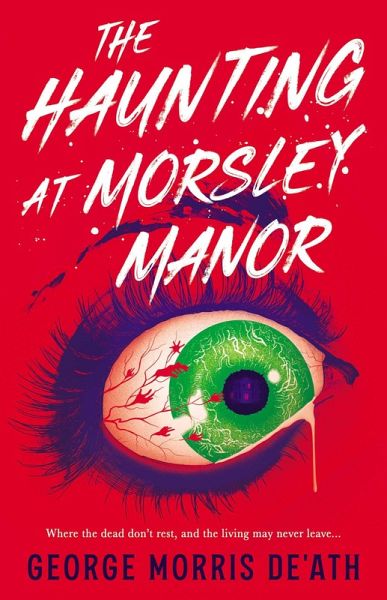 The Haunting at Morsley Manor (eBook, ePUB) The Haunting at Morsley Manor (eBook, ePUB)
