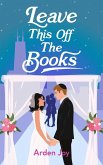 Leave This Off the Books (eBook, ePUB) Leave This Off the Books (eBook, ePUB)