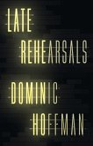 Late Rehearsals (eBook, ePUB)