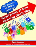 Heartprints of God Growing God's Way Daily Devotions for Kids to Shine Bright (eBook, ePUB)