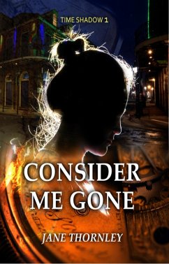 Cover Consider Me Gone (Time Shadows, #1) (eBook, ePUB)