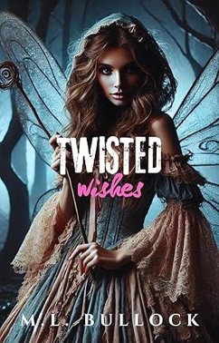 Cover Twisted Wishes (eBook, ePUB)
