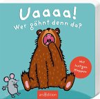 Uaaaa! Wer gähnt denn da?   (Restauflage) Uaaaa! Wer gähnt denn da?   (Restauflage)