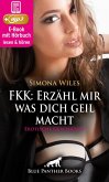 FKK: Erzähl mir was dich geil macht Erotik Audio Story Erotisches Hörbuch (eBook, ePUB) FKK: Erzähl mir was dich geil macht Erotik Audio Story Erotisches Hörbuch (eBook, ePUB)