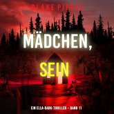 Mädchen, sein (Ein Ella-Dark-Thriller – Band 11) (MP3-Download) Mädchen, sein (Ein Ella-Dark-Thriller – Band 11) (MP3-Download)