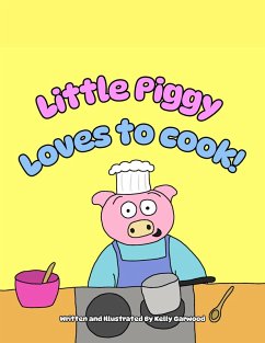 Cover Little Piggy Loves To Cook (eBook, ePUB)