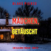 Mädchen, getäuscht (Ein Ella-Dark-Thriller – Band 15) (MP3-Download)