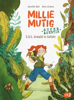 Cover S.O.S. Urwald in Gefahr / Millie Mutig, Super-Agentin Bd.1 