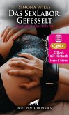 Das SexLabor: Gefesselt   Erotik Audio Story   Erotisches Hörbuch (eBook, ePUB)