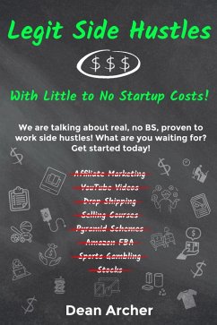 Legit Side Hustles - Low Cost Startup (eBook, ePUB) - Archer, Dean