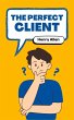 The Perfect Client (Preparation for... - Bild 1
