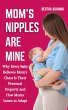 Mom's Nipples Are Mine: Why Every Baby... - Bild 1