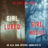 An Ella Dark FBI Suspense Thriller Bundle: Girl, Lured (#12) and Girl, Missing (#13) (MP3-Download)