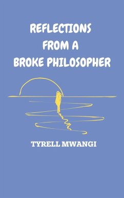 Reflections from a Broke Philosopher (eBook, ePUB) - Mwangi, Tyrell