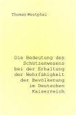 Die Bedeutung des Schützenwesens bei der Erhaltung der Wehrfähigkeit der Bevölkerung im Deutschen Kaiserreich (eBook, ePUB)