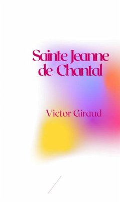 Sainte Jeanne de Chantal (eBook, ePUB) - Giraud, Victor