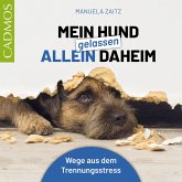 Mein Hund gelassen allein daheim (MP3-Download)