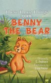 These Three Things: Featuring Benny the Bear (eBook, ePUB) These Three Things: Featuring Benny the Bear (eBook, ePUB)