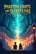 Phantom lights and secret lives, tales,... - Bild 1