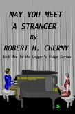 May You Meet a Stranger (Logger's Ridge Series, #1) (eBook, ePUB) May You Meet a Stranger (Logger's Ridge Series, #1) (eBook, ePUB)