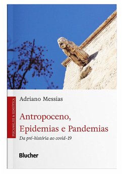 Antropoceno, epidemias e pandemias (eBook, ePUB) - Messias, Adriano