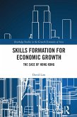 Skills Formation for Economic Growth (eBook, ePUB) Skills Formation for Economic Growth (eBook, ePUB)