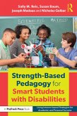 Strength-Based Pedagogy for Smart Students with Disabilities (eBook, ePUB)