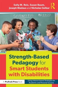 Strength-Based Pedagogy for Smart Students with Disabilities (eBook, ePUB) - Reis, Sally M.; Madaus, Joseph; Gelbar, Nicholas; Baum, Susan