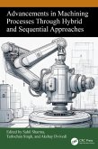 Advancements in Machining Processes Through Hybrid and Sequential Approaches (eBook, ePUB)