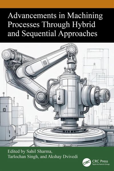 Advancements in Machining Processes Through Hybrid and Sequential Approaches (eBook, ePUB)