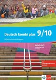 Deutsch kombi plus 9/10. Arbeitsheft mit Medien und eTraining Klasse 9/10. Differenzierende Ausgabe Deutsch kombi plus 9/10. Arbeitsheft mit Medien und eTraining Klasse 9/10. Differenzierende Ausgabe