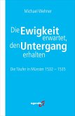 Die Ewigkeit erwartet, den Untergang erhalten Die Ewigkeit erwartet, den Untergang erhalten
