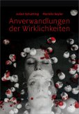 Julian Schutting Marielis Seyler - Anverwandlungen der Wirklichkeiten Julian Schutting Marielis Seyler - Anverwandlungen der Wirklichkeiten