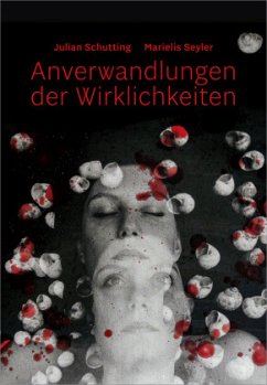 Cover Julian Schutting   Marielis Seyler - Anverwandlungen der Wirklichkeiten