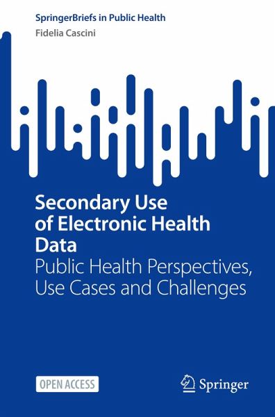 Secondary Use of Electronic Health Data