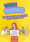 Work Sucks