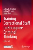 Training Correctional Staff to Recognize Criminal Thinking