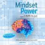 Mindset Power - Die Top 100 Tipps, um mit negativen Gedanken umzugehen (MP3-Download)