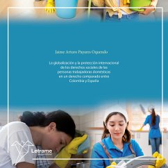 Cover La globalización y la protección internacional de los derechos sociales de las personas trabajadoras domésticas en un derecho comparado entre Colombia y España (MP3-Download)