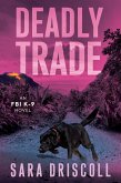 Deadly Trade (eBook, ePUB) Deadly Trade (eBook, ePUB)